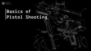 NRA Basics of Pistol Shooting